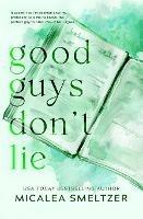 Good Guys Don't Lie - Special Edition - Micalea Smeltzer - cover
