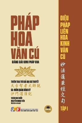 Pháp Hoa Văn Cú - Tập 1 (Giảng giải Kinh Pháp Hoa - giấy vàng kem) - cover