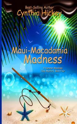 Maui Macadamia Madness - Cynthia Hickey - cover