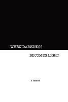 When Darkness Becomes Light - K Renee - cover