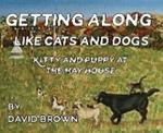Getting Along Like Cats And Dogs: Kitty And Puppy At The Hay House