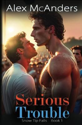 Serious Trouble: Nerd/Jock MM Sports Romance - Alex McAnders - cover
