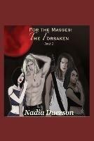 For the Masses The Forsaken: Book 2 - Nadia Duerson,Roguemermaid Mediapublishers LLC - cover