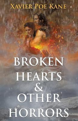 Broken Hearts & Other Horrors - Xavier Poe Kane - cover