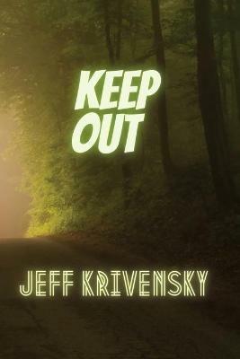 Keep Out - Jeff Krivensky - cover