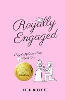 Royally Engaged - Jill Boyce - cover