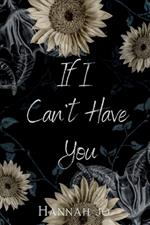 If I Can't Have You