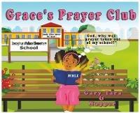 Grace's Prayer Club - Gary E Napper,Tara L Napper - cover