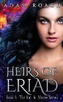 Heirs of Eriad - Adam Roach - cover