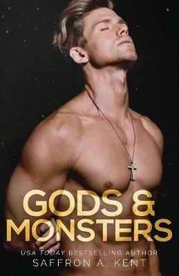 Gods & Monsters - Saffron A Kent - cover