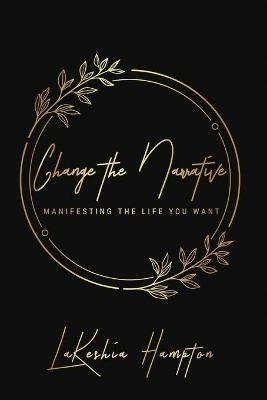 Change the Narrative: Goal-Setting Journal - Lakeshia Hampton - cover