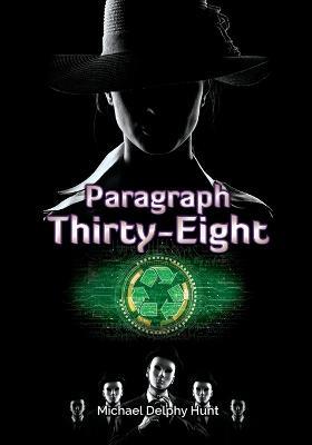 Paragraph Thirty-Eight - Michael D Hunt - cover
