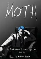 Moth: A Gekman Investigation - Rowyn Golde - cover