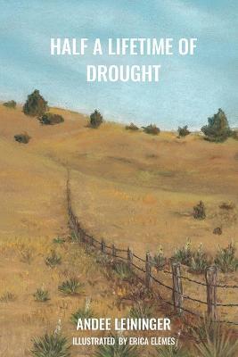 Half a Lifetime of Drought - Andee Leininger - cover