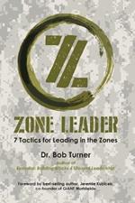 Zone Leader: 7 Tactics for Leading in the Zones