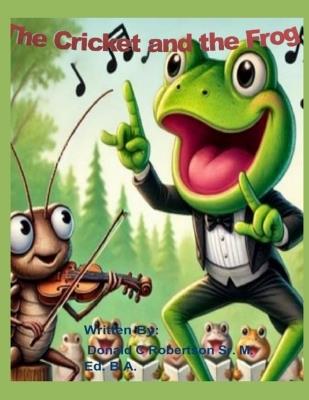 Cricket and the Frog: Music of the Forest - Donald C Robertson - cover