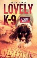 LOVELY K-9, A Prison Puppy - Rada Jones - cover