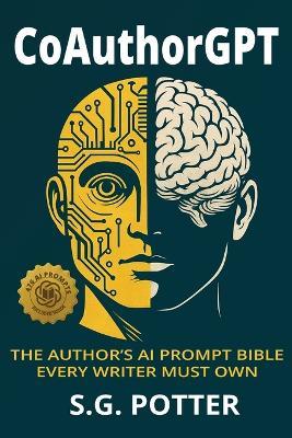 CoAuthorGPT: The Author's AI Prompt Bible Every Writer Must Own - S G Gamboa Potter - cover