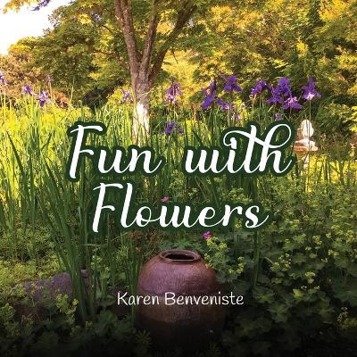 Fun with Flowers - Karen Benveniste - cover