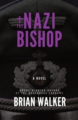The Nazi Bishop - Brian Walker - cover