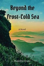 Beyond the Frost-Cold Sea
