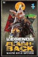 Legends of the Flashback Book One: The Finished Saga