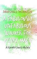 A Fabulously Unfabulous Summer for Henry Milch