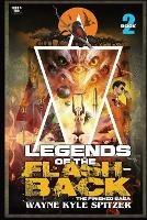 Legends of the Flashback Book Two: The Finished Saga