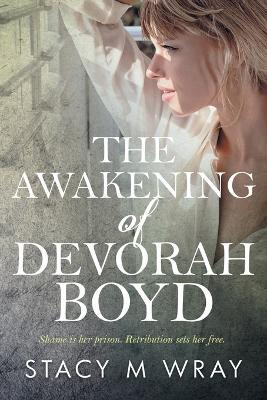 The Awakening of Devorah Boyd - Stacy M Wray - cover