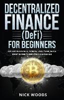 Decentralized Finance (DeFi) for Beginners: DeFi and Blockchain, Borrow, Lend, Trade, Save & Invest in Peer to Peer Lending & Farming - Kara Ross - cover