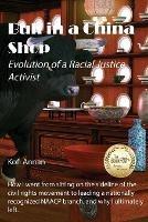 Bull in a China Shop: Evolution of a Racial Justice Activist - Kofi Annan - cover