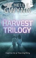 The Harvest Trilogy - Michele E Gwynn - cover