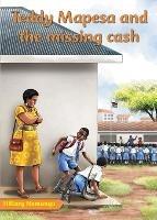 Teddy Mapesa and the missing cash - Hillary Namunyu - cover