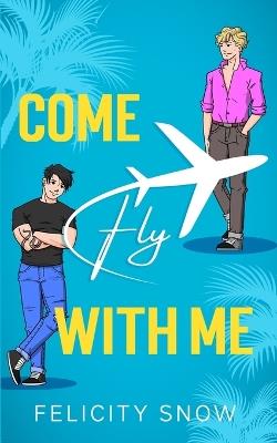 Come Fly With Me - Felicity Snow - cover