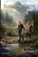 Sustaining Grace - Kym Forrest - cover