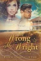 The Wrong Mr. Wright - Dawn M Clifton - cover