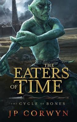 The Eaters of Time - Jp Corwyn - cover