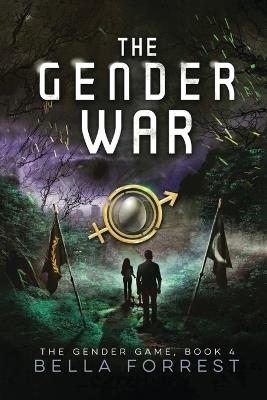 The Gender Game 4: The Gender War - Bella Forrest - cover