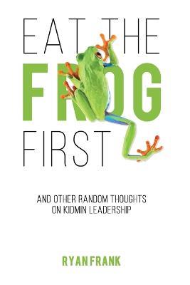 Eat The Frog First - Ryan Frank - cover