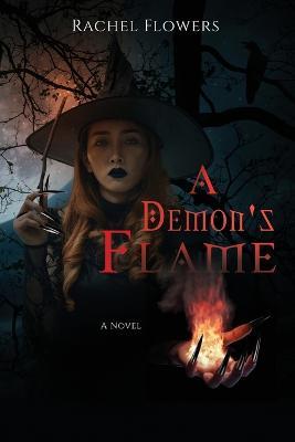A Demon's Flame - Rachel Lee Flowers - cover