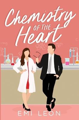 Chemistry of the Heart - Emi Leon - cover