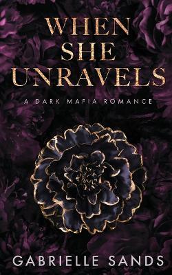 When She Unravels - Gabrielle Sands - cover