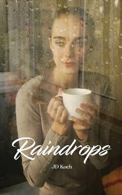 Raindrops - J D Koch - cover