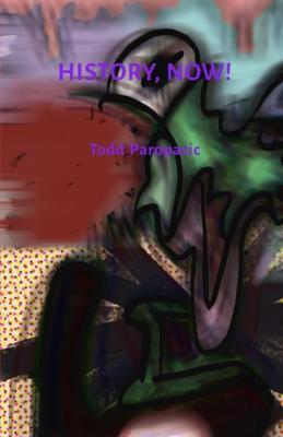 History, Now! - Todd Paropacic - cover