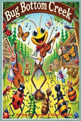 Bug Bottoms Creek: Together we are Strong - Donald C Robertson - cover