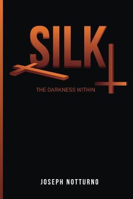 Silk: The Darkness Within - Joe Notturno - cover
