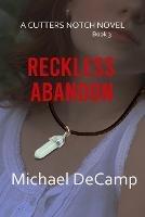 Reckless Abandon - Michael Decamp - cover