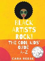 Black Artists Rock! The Cool Kids' Guide A-Z