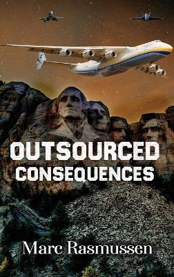 Outsourced Consequences - Marc Rasmussen - cover