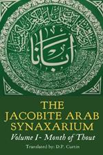 Jacobite Arabic Synaxarium: Volume I- Month of Thout